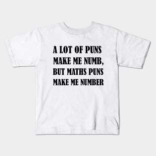 Math Puns Kids T-Shirt